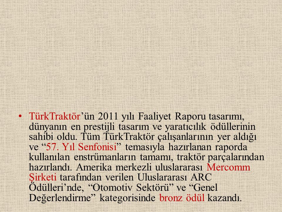 TürkTraktör’ün 2011 yılı Faaliyet Raporu tasarımı, dünyanın en prestijli tasarım ve yaratıcılık ödüllerinin sahibi oldu.