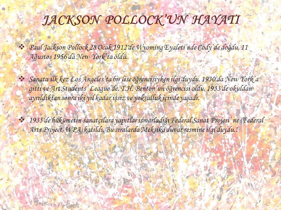 JACKSON POLLOCK’UN HAYATI