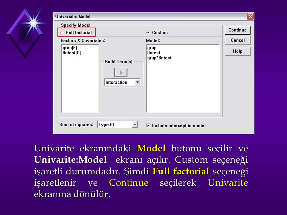 Univarite ekranındaki Model butonu seçilir ve Univarite:Model ekranı açılır.
