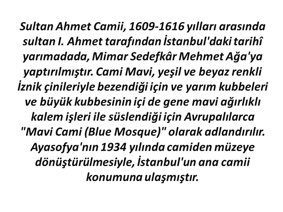 Sultan Ahmet Camii, yılları arasında sultan I