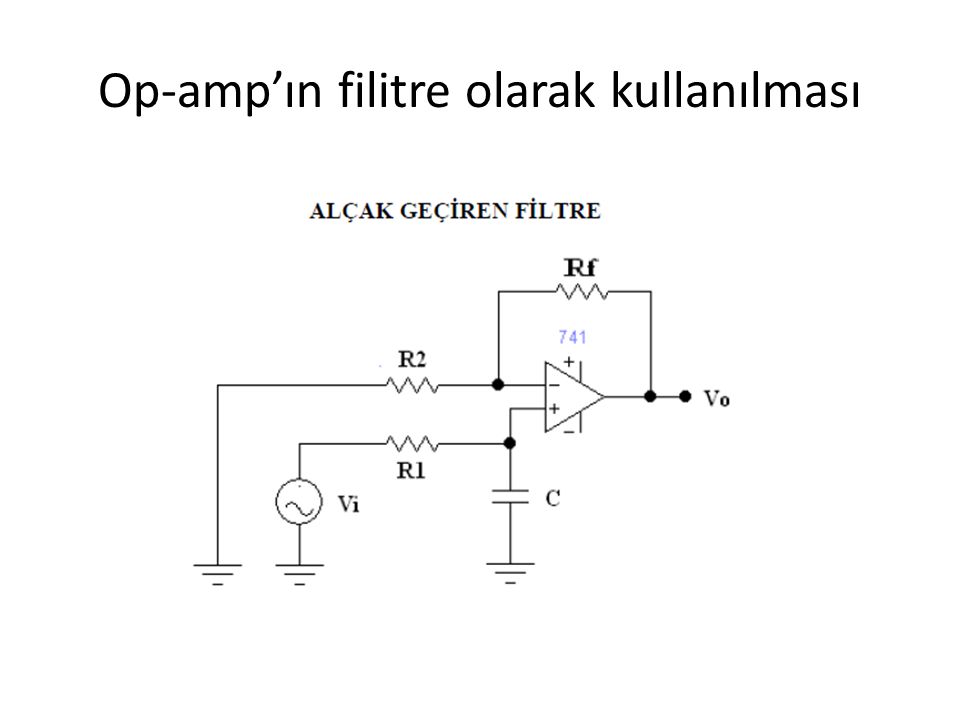 Op-amp’ın filitre olarak kullanılması