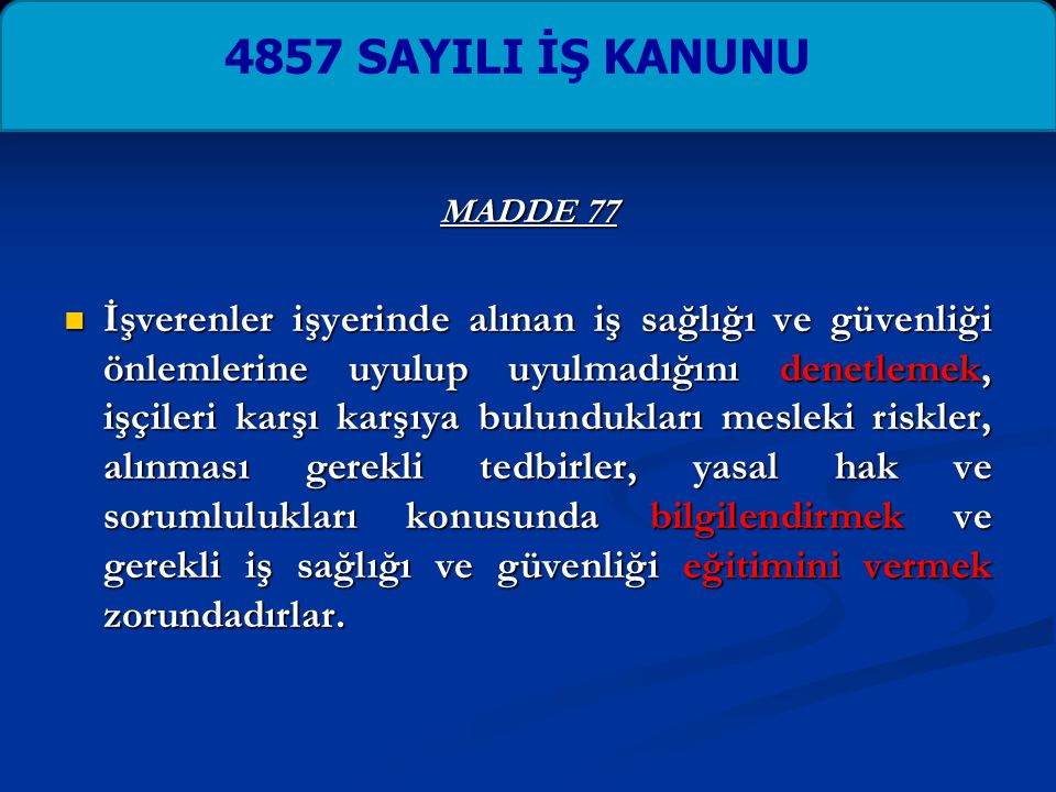 4857 SAYILI İŞ KANUNU MADDE 77.