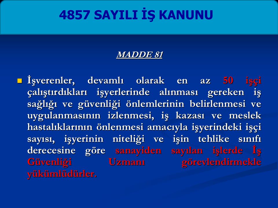 4857 SAYILI İŞ KANUNU MADDE 81.