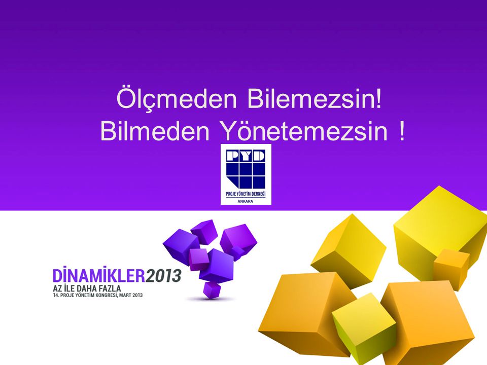 Ölçmeden Bilemezsin! Bilmeden Yönetemezsin ! - Ppt Indir