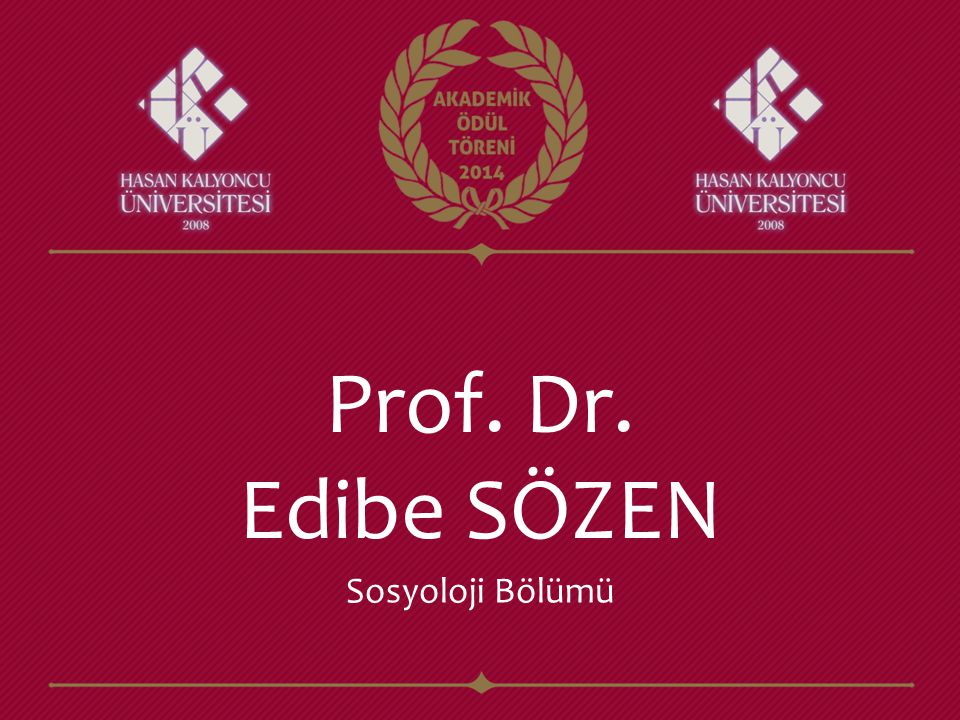 Prof. Dr. Edibe SÖZEN Sosyoloji Bölümü