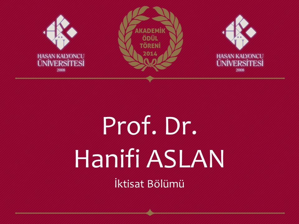 Prof. Dr. Hanifi ASLAN İktisat Bölümü
