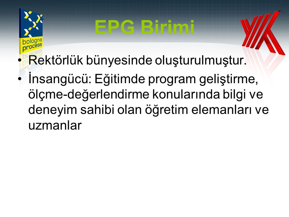 EPG Birimi Rektörlük bünyesinde oluşturulmuştur.