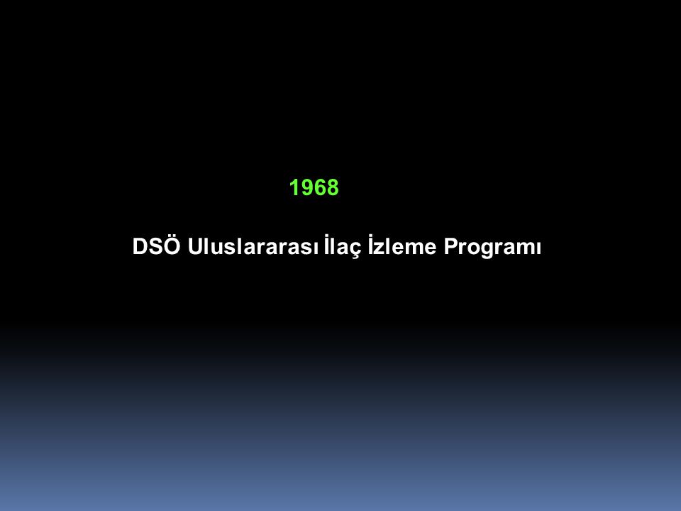 DSÖ Uluslararası İlaç İzleme Programı