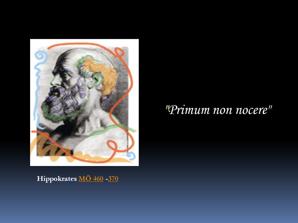 Primum non nocere Hippokrates MÖ