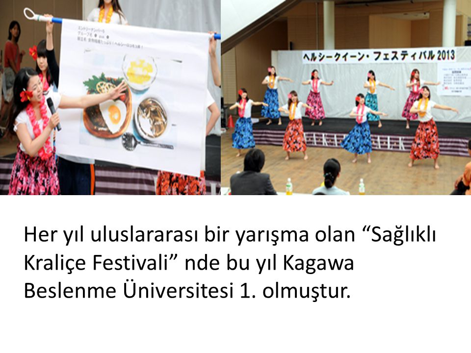 Her yıl uluslararası bir yarışma olan Sağlıklı Kraliçe Festivali nde bu yıl Kagawa Beslenme Üniversitesi 1.
