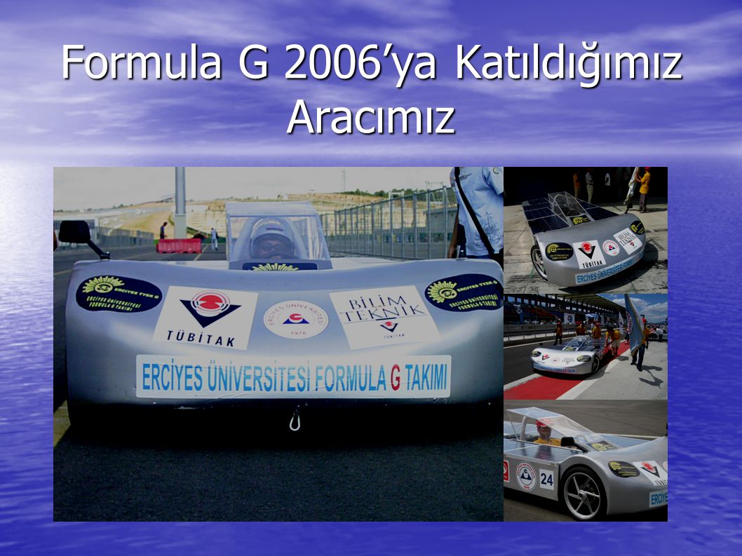 Formula G 2006’ya Katıldığımız Aracımız