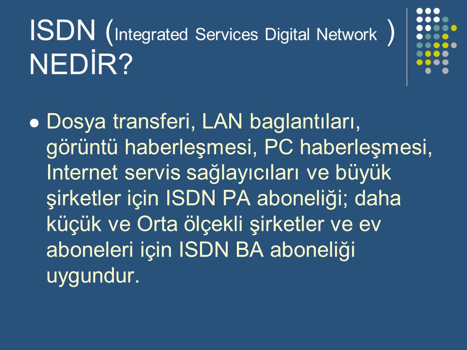 ISDN (Integrated Services Digital Network ) NEDİR