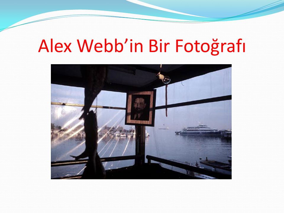 Alex Webb’in Bir Fotoğrafı