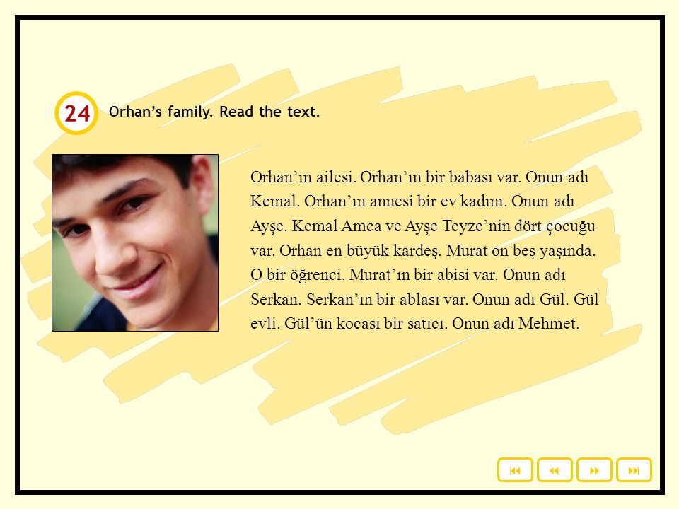 24 Orhan’s family. Read the text.