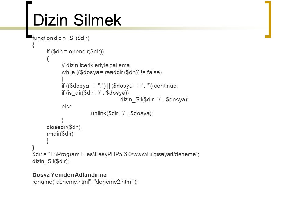 Dizin Silmek function dizin_Sil($dir) { if ($dh = opendir($dir))