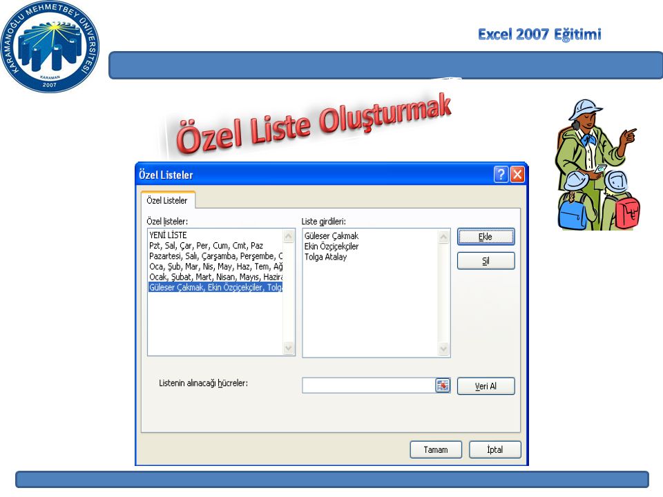 Excel 2007 Eğitimi Özel Liste Oluşturmak