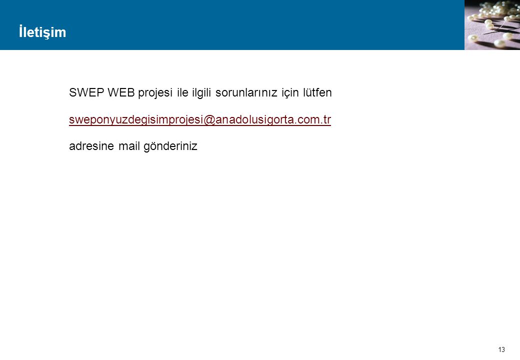 İletişim SWEP WEB projesi ile ilgili sorunlarınız için lütfen