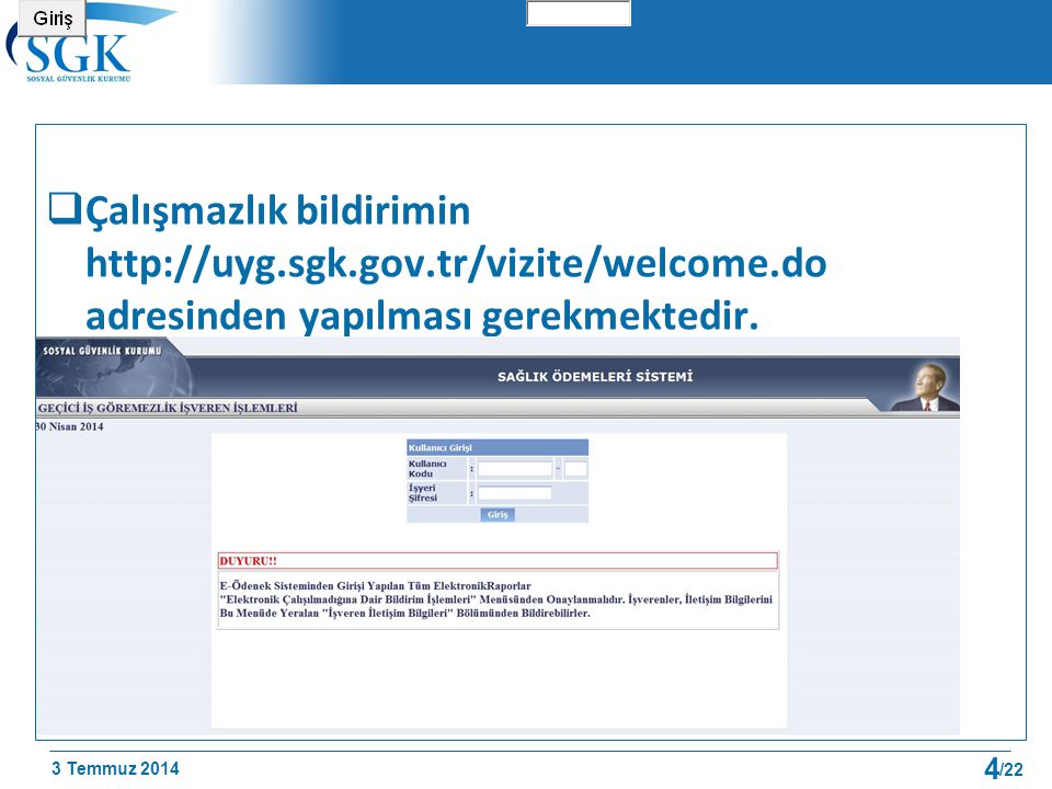 Çalışmazlık bildirimin   sgk. gov. tr/vizite/welcome