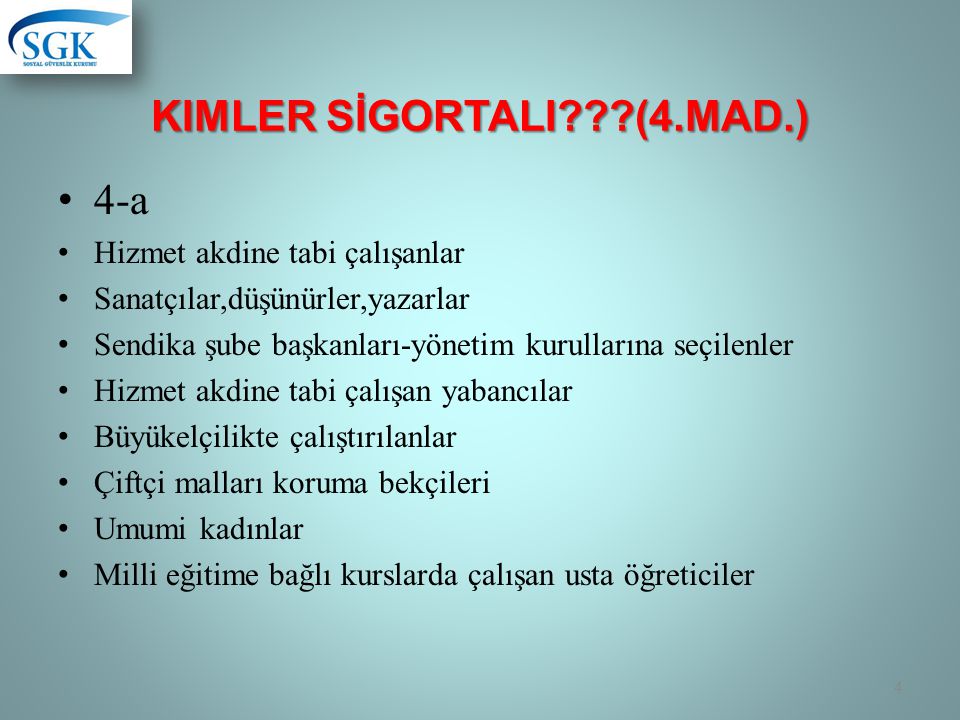Kimler SİgortalI (4.Mad.)