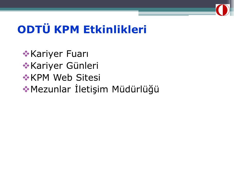 ODTÜ KPM Etkinlikleri Kariyer Fuarı Kariyer Günleri KPM Web Sitesi
