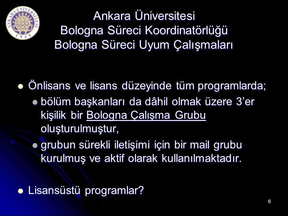 Ankara Üniversitesi Bologna Süreci Koordinatörlüğü Bologna Süreci Uyum Çalışmaları