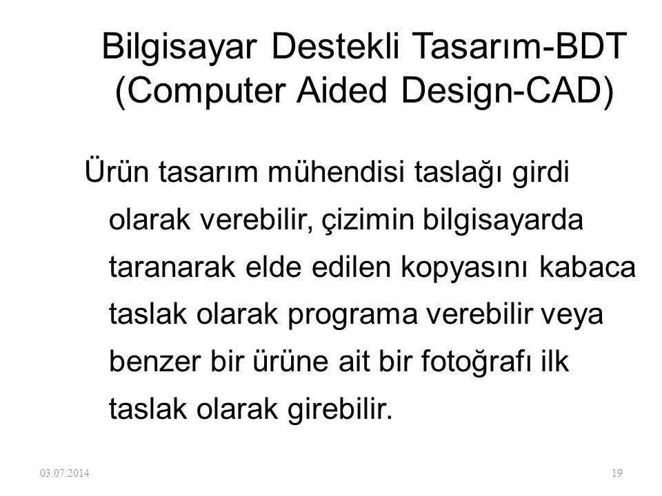Bilgisayar Destekli Tasarım-BDT (Computer Aided Design-CAD)