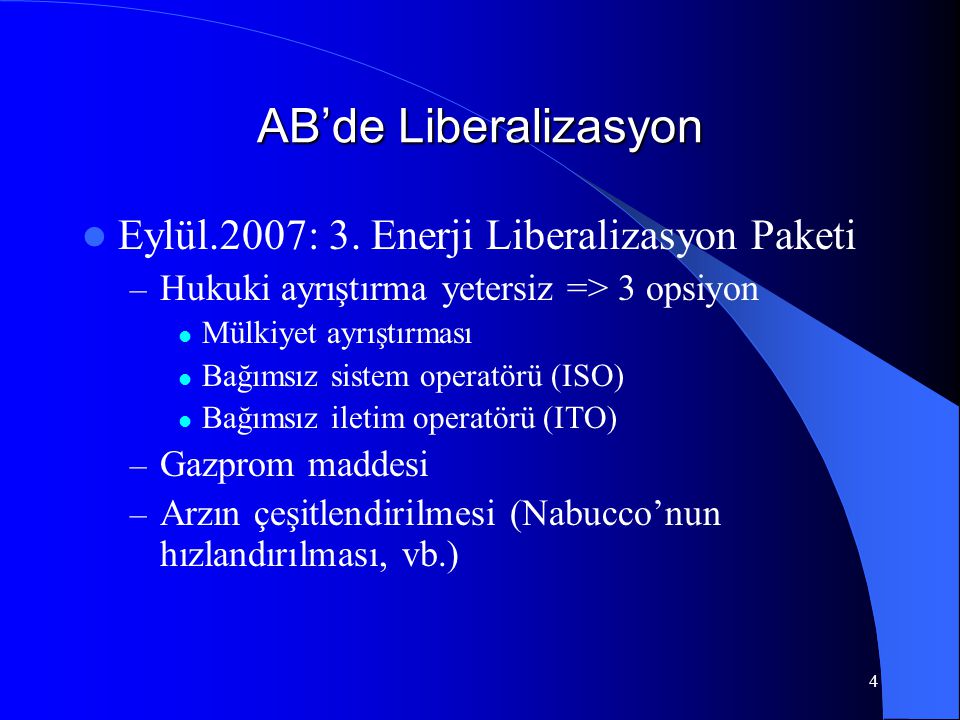 AB’de Liberalizasyon Eylül.2007: 3. Enerji Liberalizasyon Paketi
