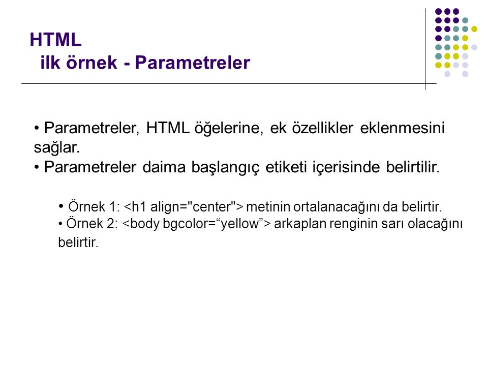 HTML ilk örnek - Parametreler
