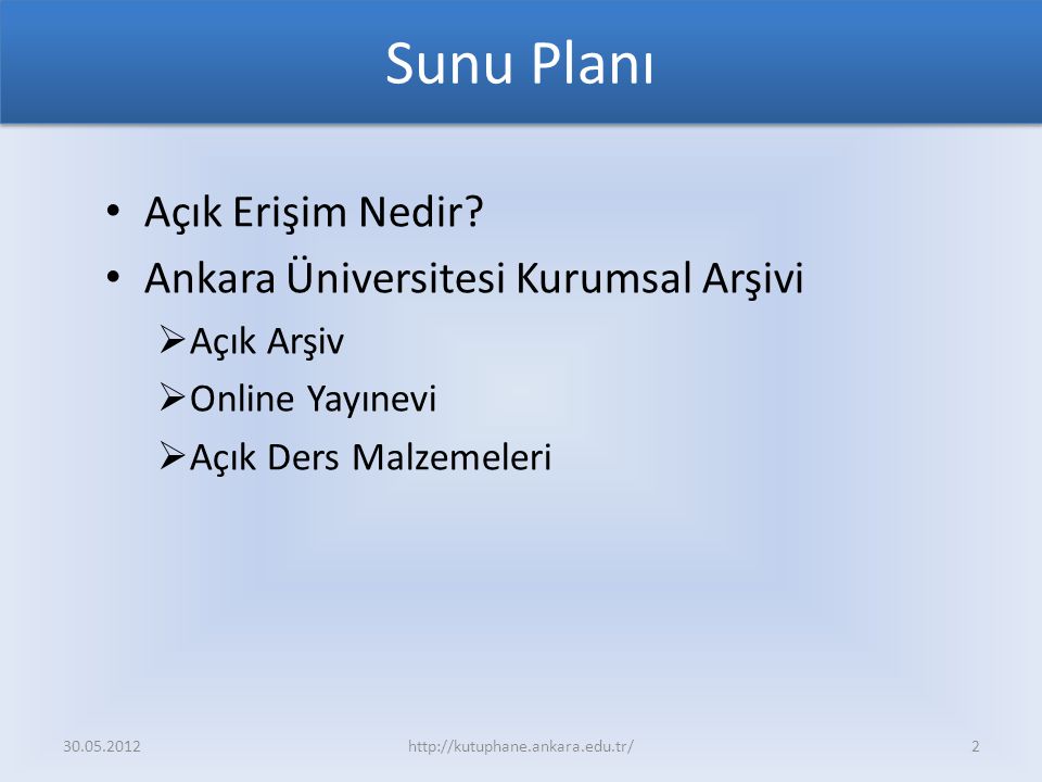 Sunu Planı Açık Erişim Nedir Ankara Üniversitesi Kurumsal Arşivi