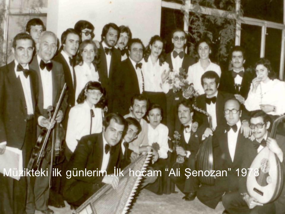 Müzikteki ilk günlerim..İlk hocam Ali Şenozan 1978