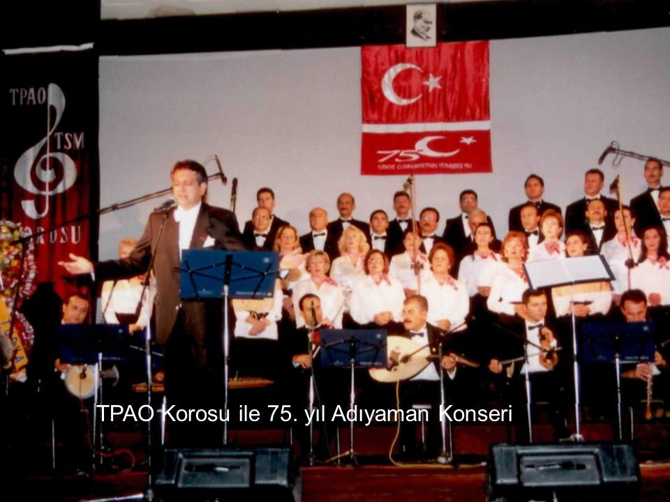 TPAO Korosu ile 75. yıl Adıyaman Konseri