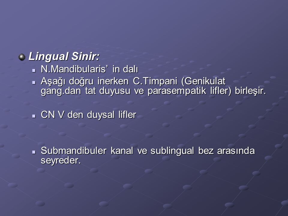 Lingual Sinir: N.Mandibularis’ in dalı