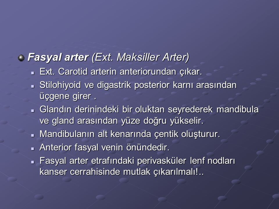 Fasyal arter (Ext. Maksiller Arter)