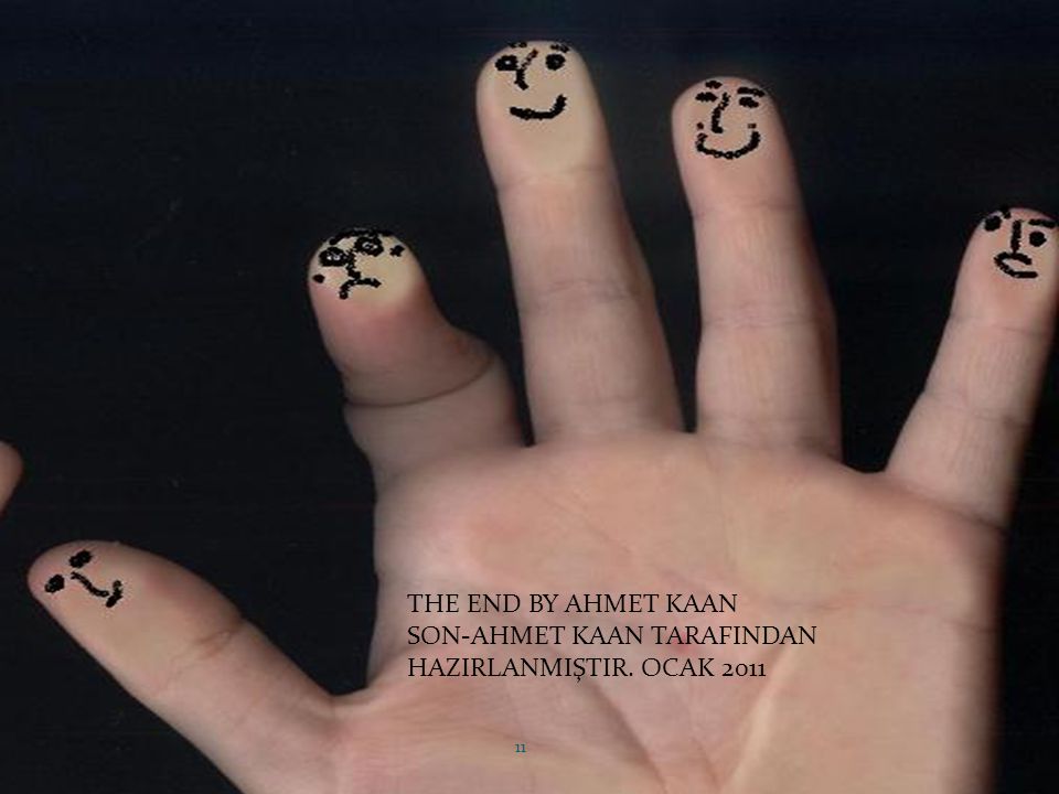 THE END BY AHMET KAAN SON-AHMET KAAN TARAFINDAN HAZIRLANMIŞTIR. OCAK 2011