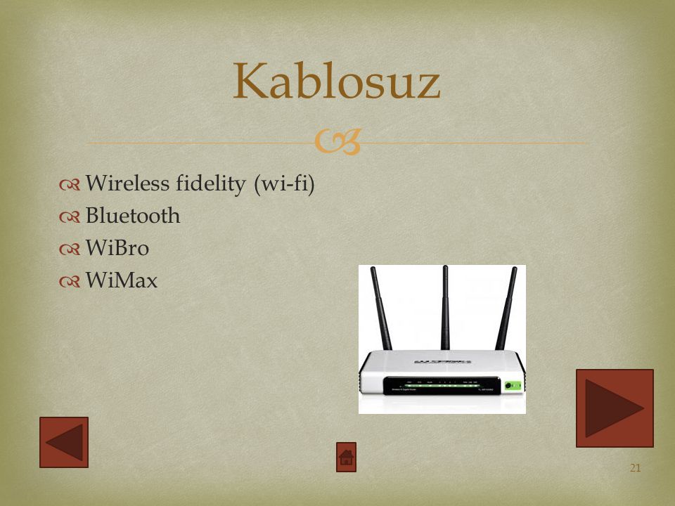 Kablosuz Wireless fidelity (wi-fi) Bluetooth WiBro WiMax