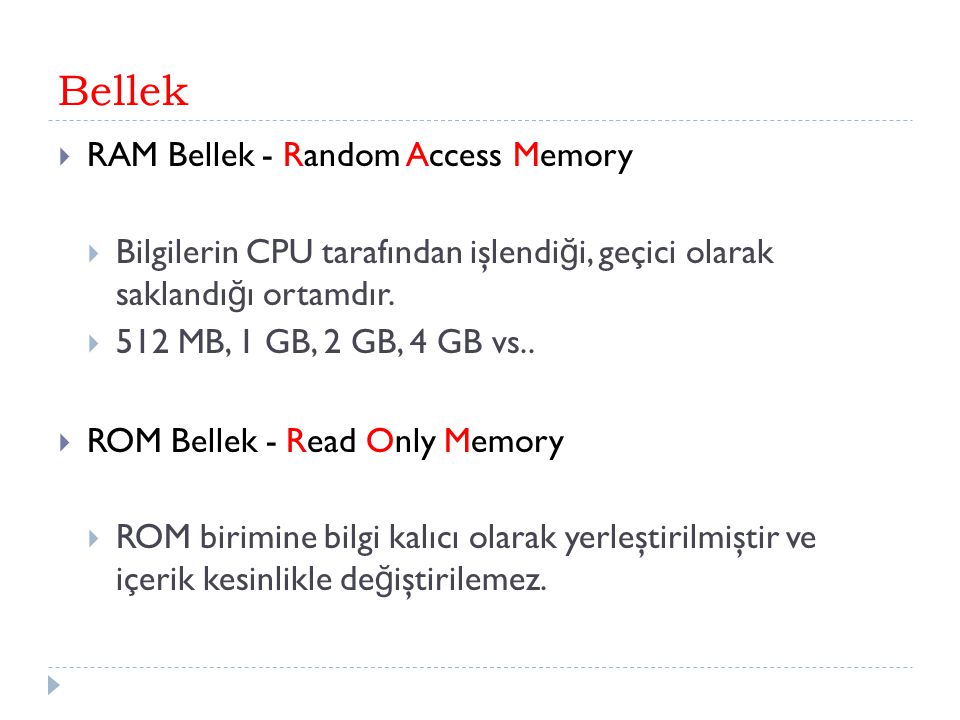 Bellek RAM Bellek - Random Access Memory
