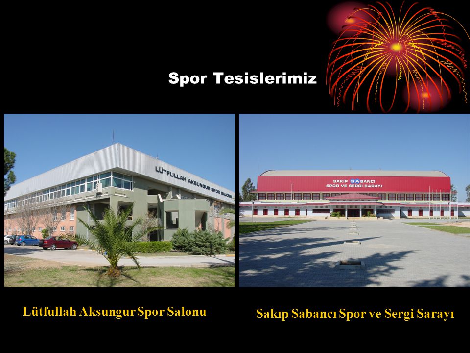 Lütfullah Aksungur Spor Salonu Sakıp Sabancı Spor ve Sergi Sarayı