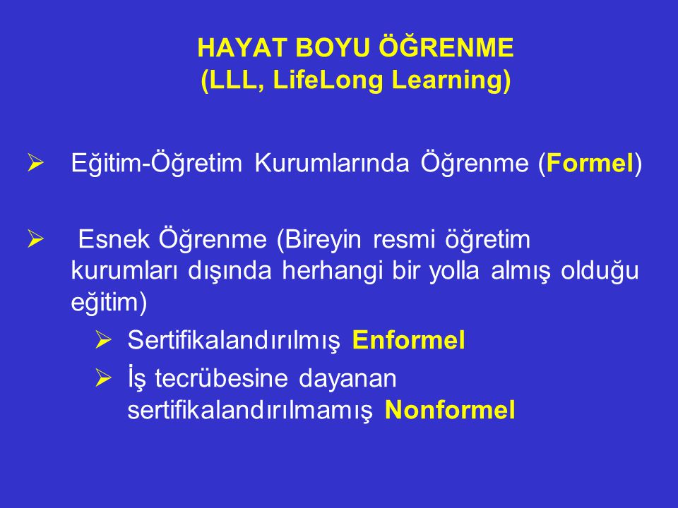 HAYAT BOYU ÖĞRENME (LLL, LifeLong Learning)