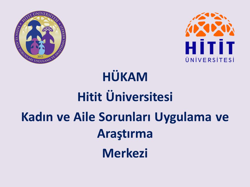 HÜKAM Hitit Üniversitesi Kadın ve Aile Sorunları Uygulama ve Araştırma Merkezi