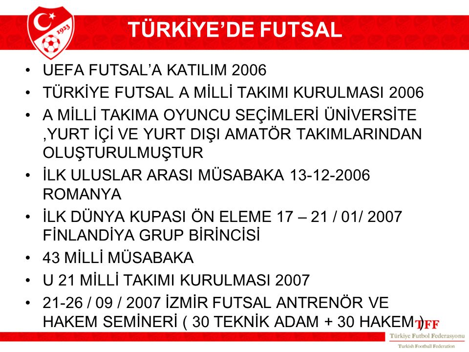 TÜRKİYE’DE FUTSAL UEFA FUTSAL’A KATILIM 2006