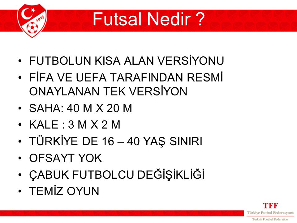 Futsal Nedir FUTBOLUN KISA ALAN VERSİYONU
