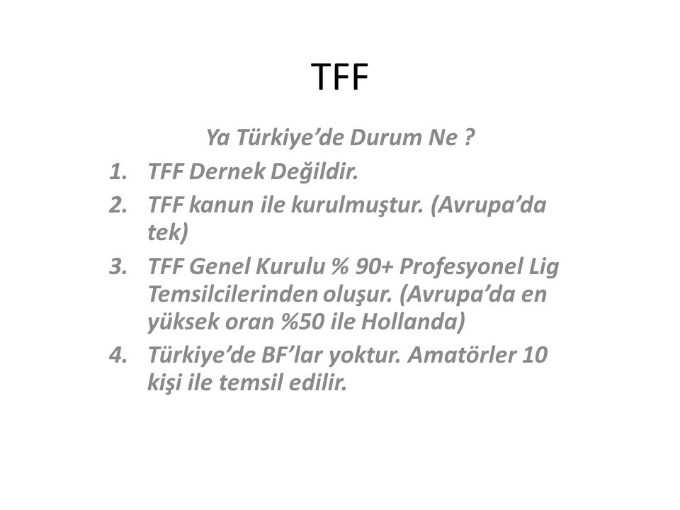TFF Ya Türkiye’de Durum Ne TFF Dernek Değildir.