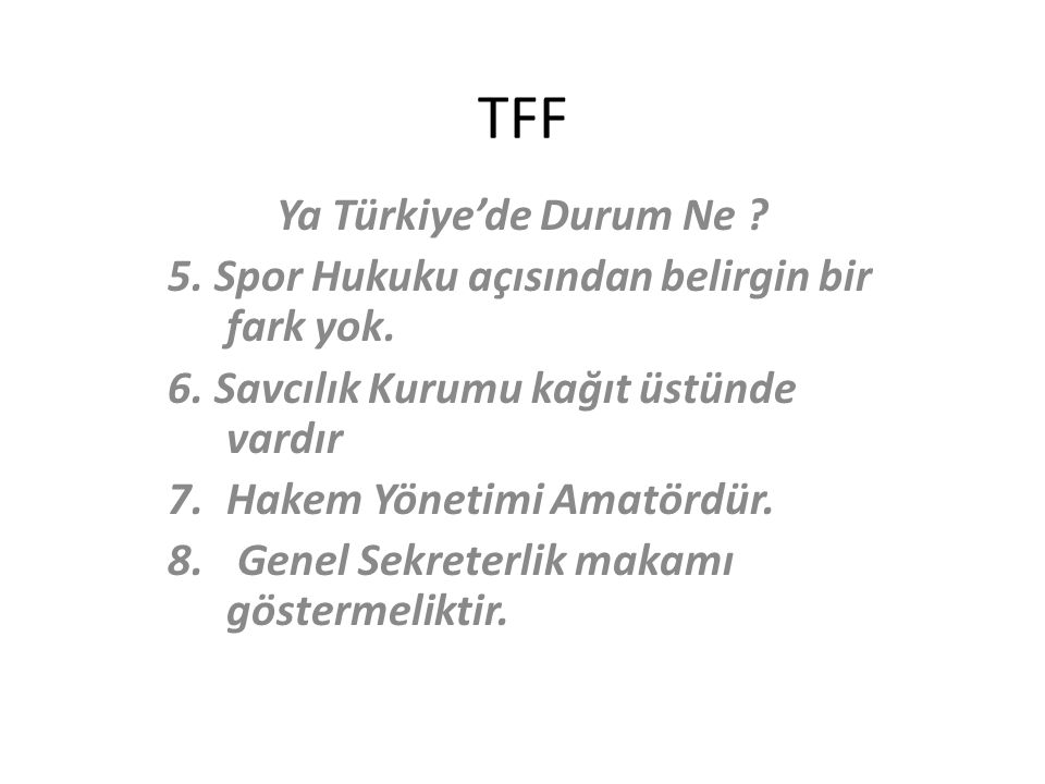 TFF Ya Türkiye’de Durum Ne