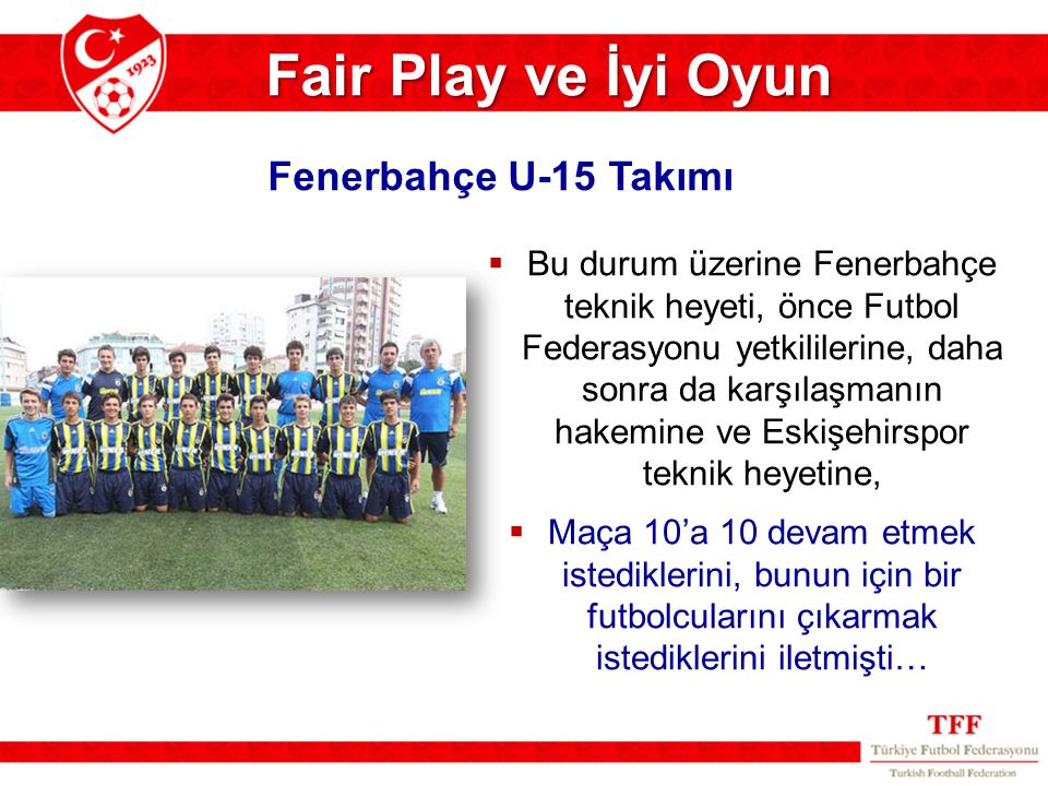 Fair Play ve İyi Oyun Fenerbahçe U-15 Takımı