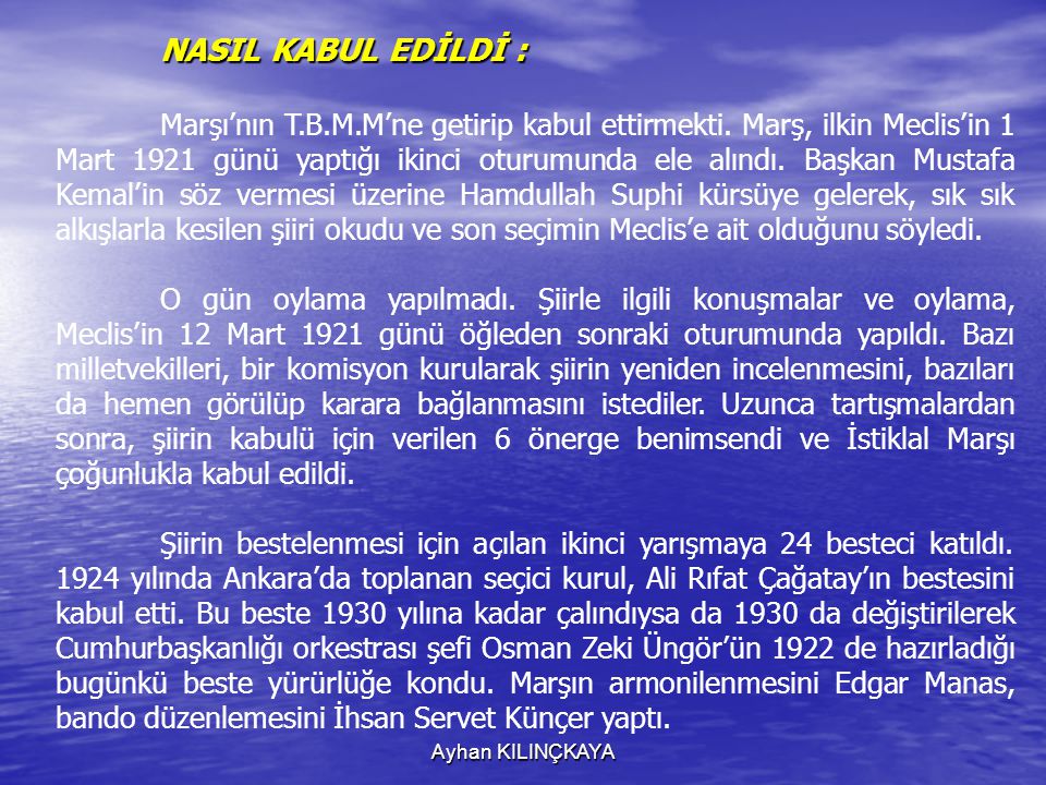NASIL KABUL EDİLDİ :