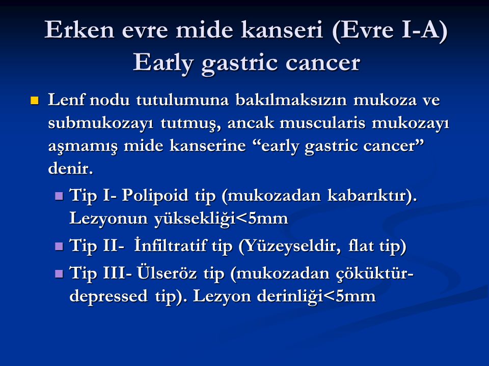 Erken evre mide kanseri (Evre I-A) Early gastric cancer
