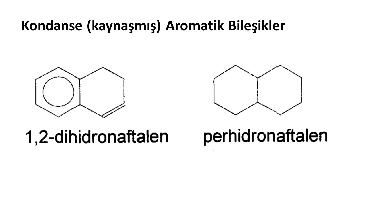 Kondanse (kaynaşmış) Aromatik Bileşikler