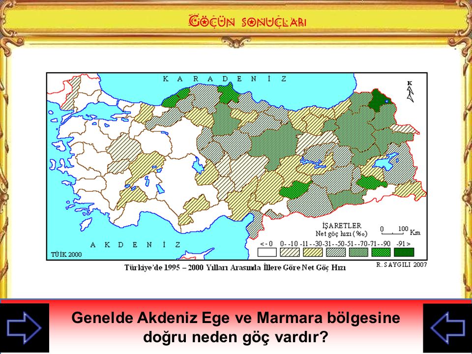 Genelde Akdeniz Ege ve Marmara bölgesine doğru neden göç vardır