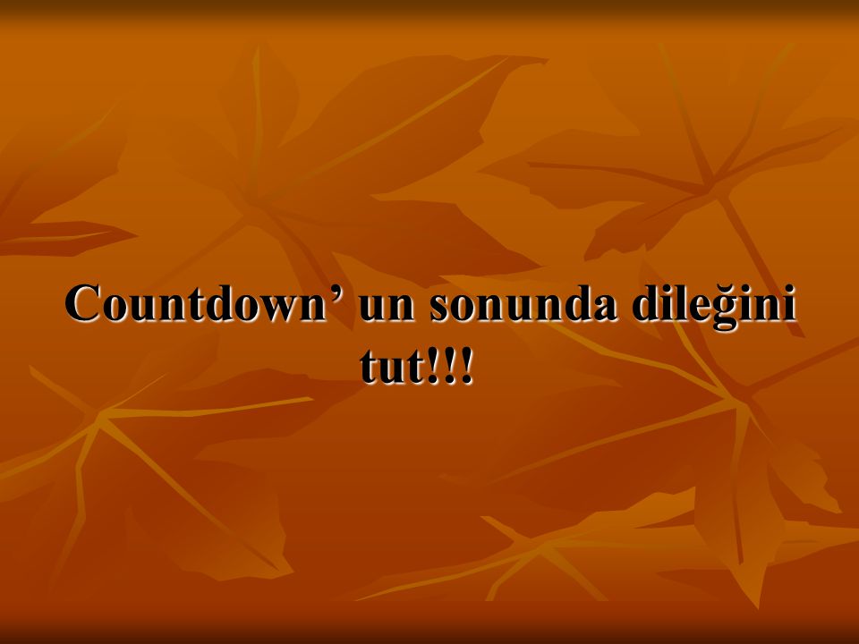 Countdown’ un sonunda dileğini tut!!!