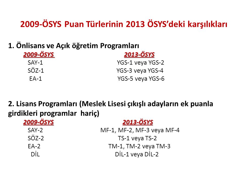 2009-ÖSYS Puan Türlerinin 2013 ÖSYS’deki karşılıkları